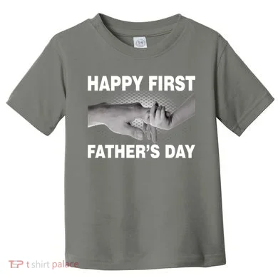 Happy First Father's Day Toddler T-Shirt