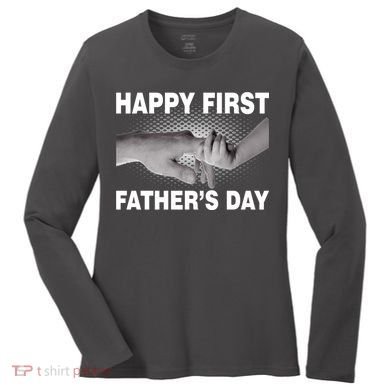 Happy First Father's Day Women's Long Sleeve Shirt