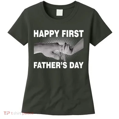 Happy First Father's Day Women's T-Shirt