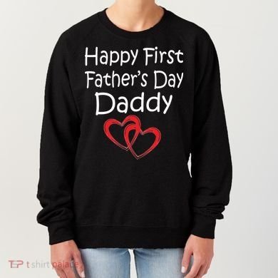Happy First Father's Day Daddy Women's Sweatshirt