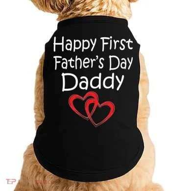 Happy First Father's Day Daddy Doggie Tank