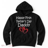 Happy First Father's Day Daddy Hoodie thumb 0
