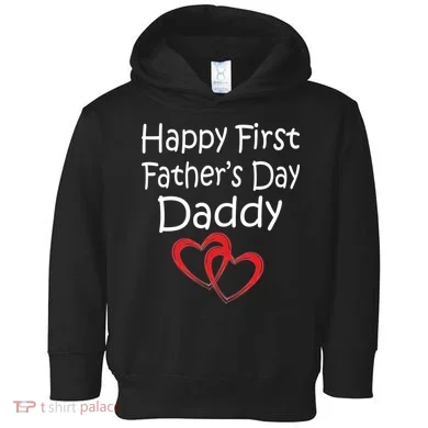 Happy First Father's Day Daddy Toddler Hoodie