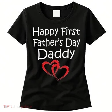 Happy First Father's Day Daddy Women's T-Shirt