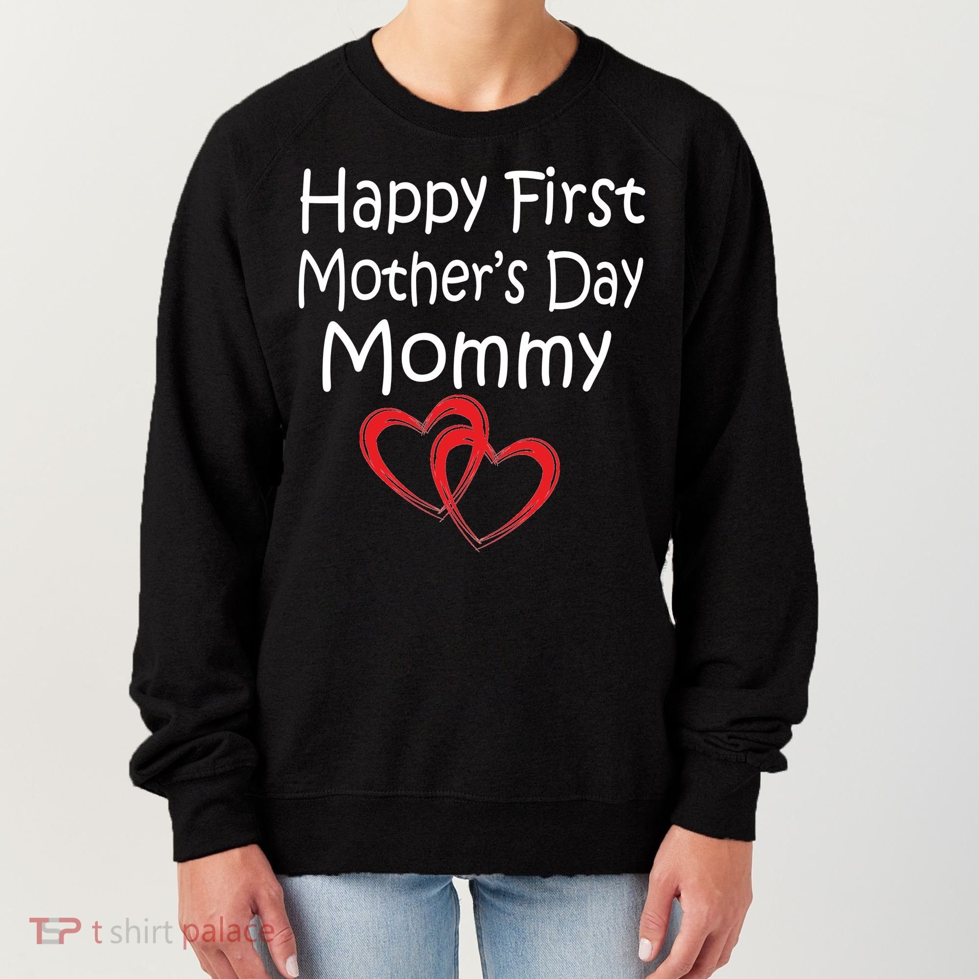 Happy First Mother's Day Mommy Women's Sweatshirt