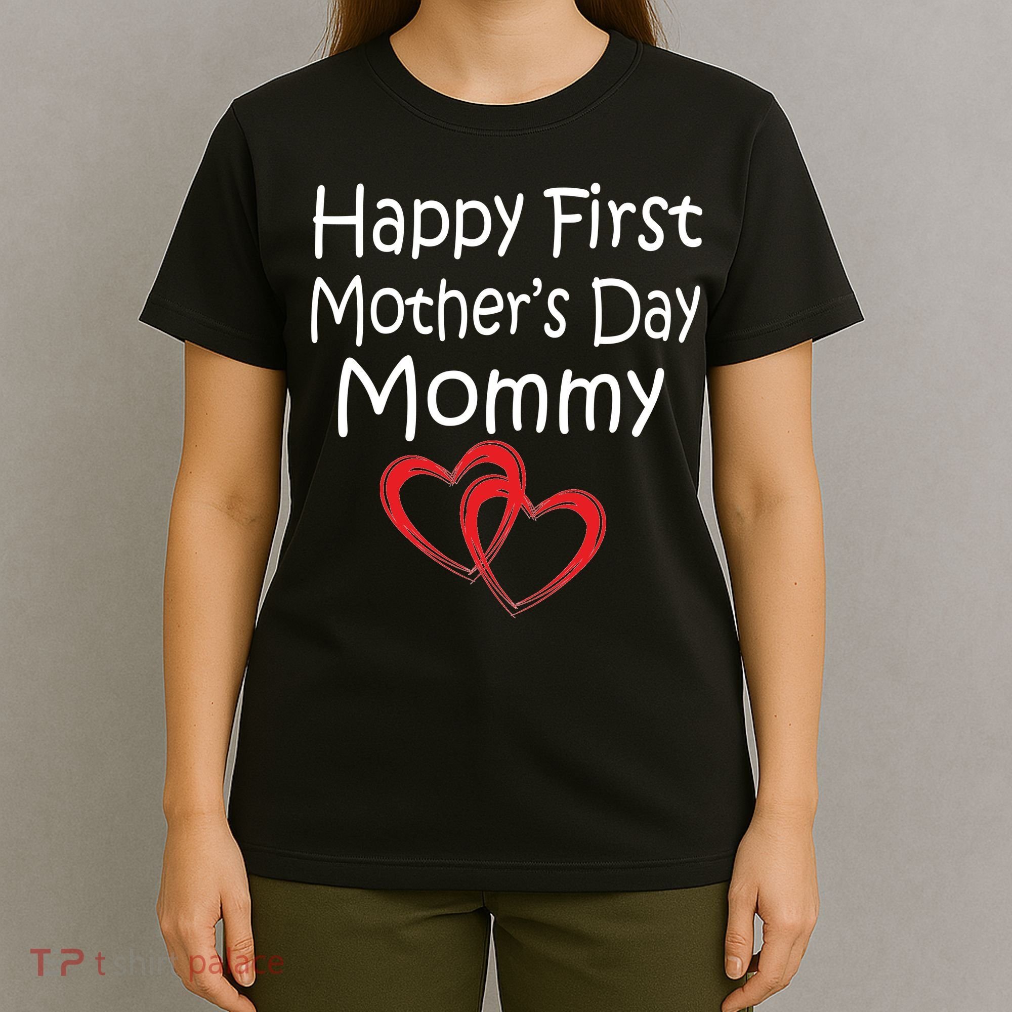 Happy First Mother's Day Mommy T-Shirt