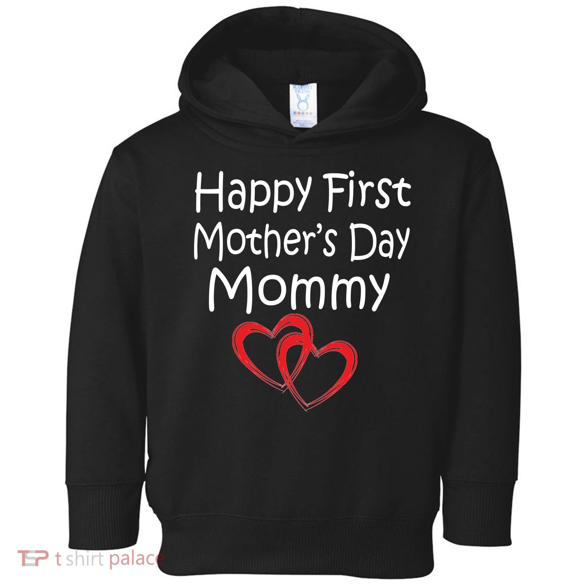 Happy First Mother's Day Mommy Toddler Hoodie
