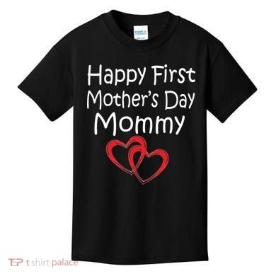 Happy First Mother's Day Mommy Kids T-Shirt