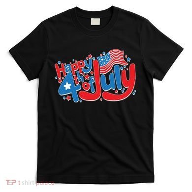 Happy Fourth Of July Red White And Blue T-Shirt