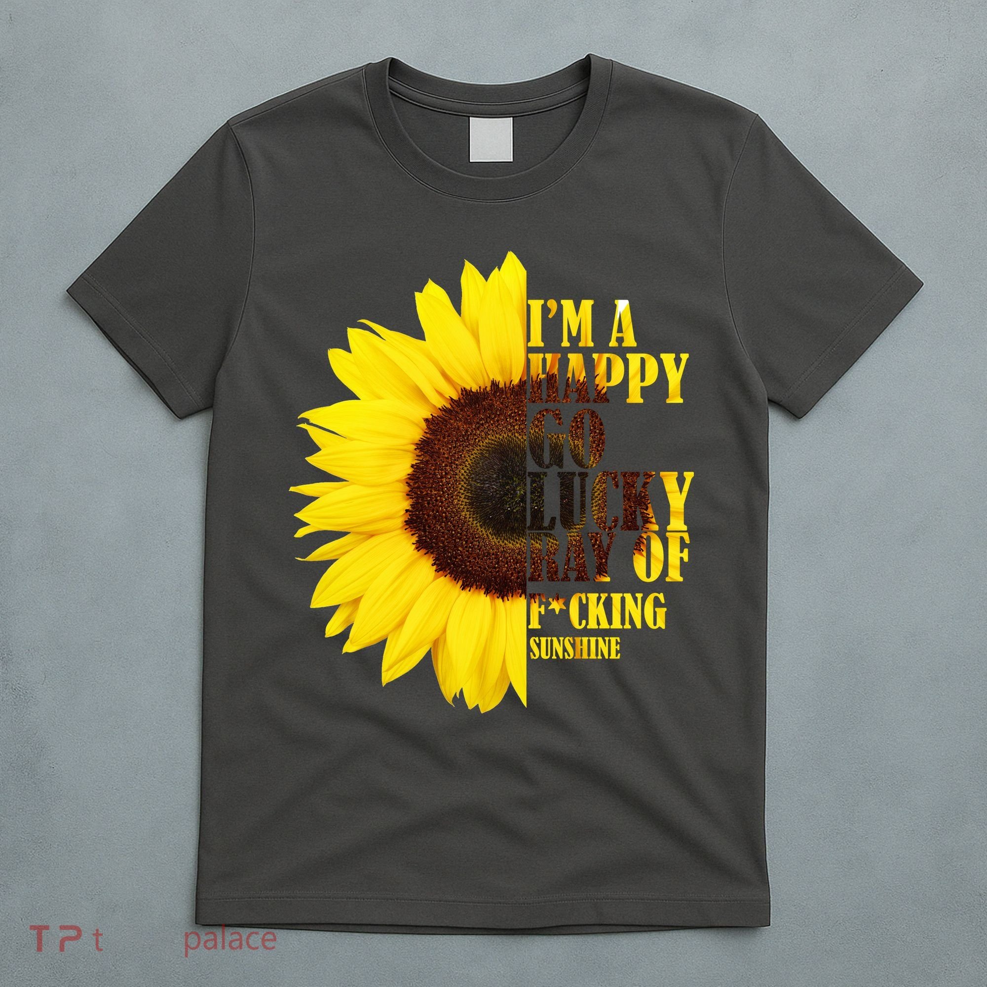 Happy Go Lucky Ray Of Sunshine T-Shirt