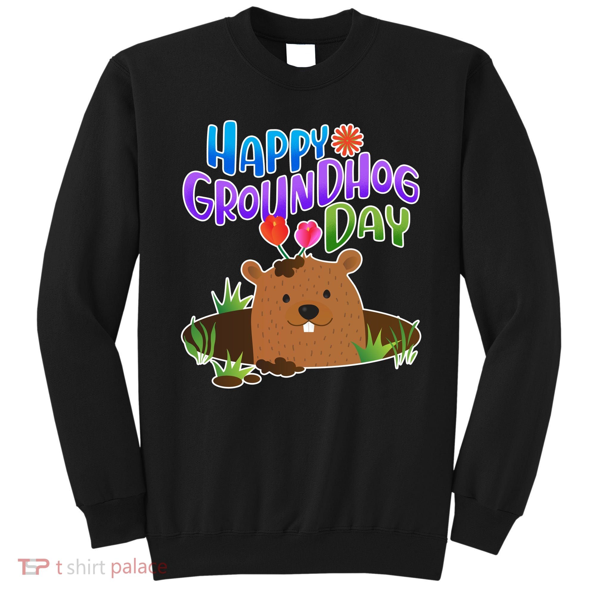 Happy Groundhog Day Sweatshirt