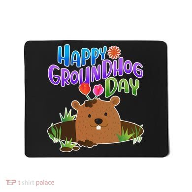 Happy Groundhog Day Mousepad