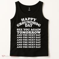 Happy Groundhog Day See You Again Tomorrow Tank Top thumb 2