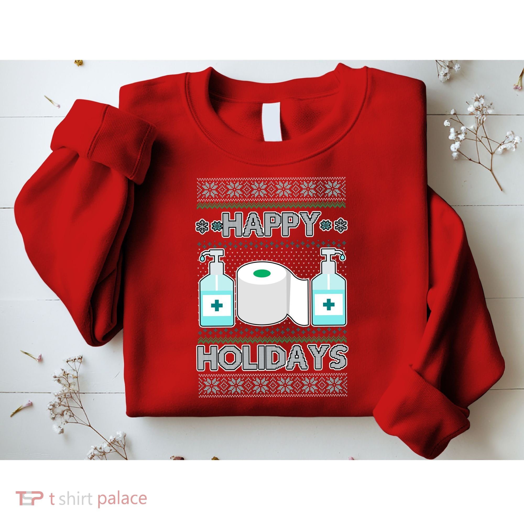 Happy Holidays Toilet Paper Hand Sanitizer Ugly Christmas Sweater  Sweatshirt