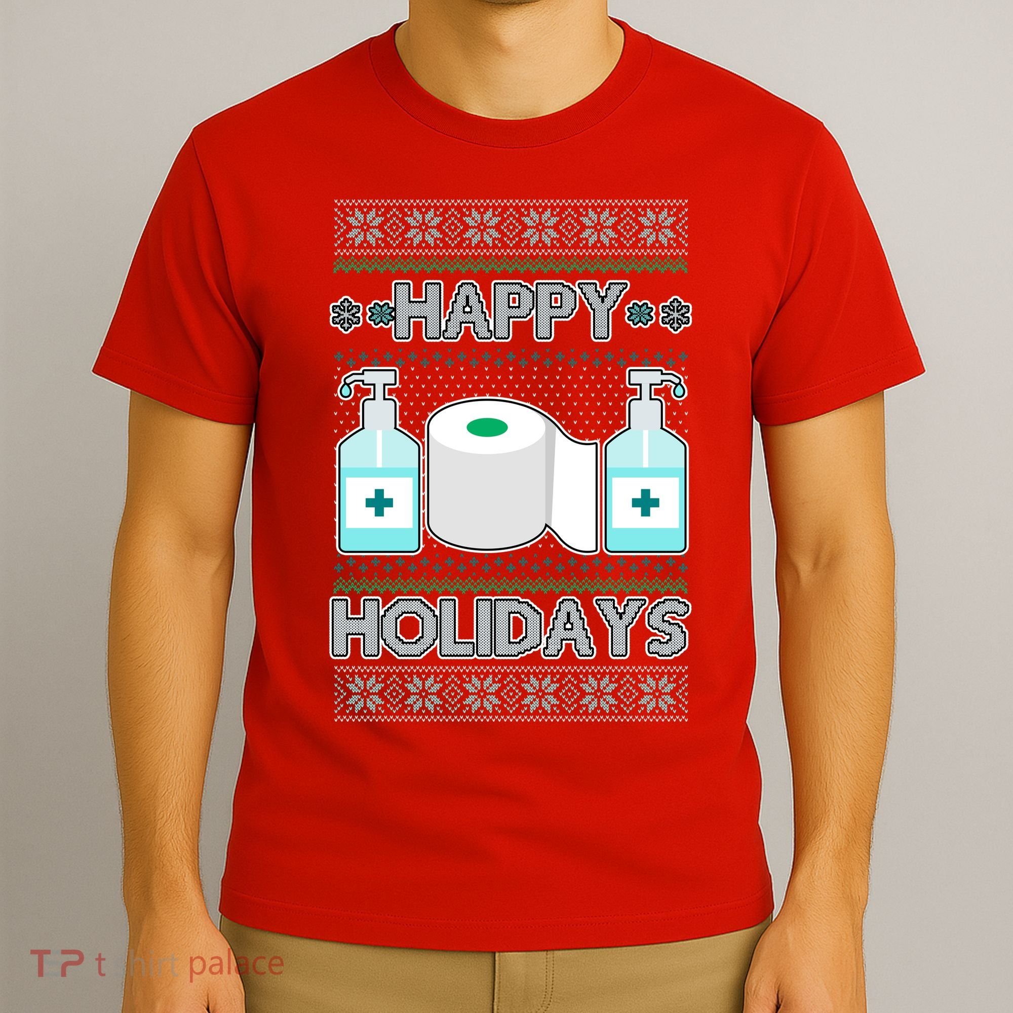 Happy Holidays Toilet Paper Hand Sanitizer Ugly Christmas Sweater  T-Shirt