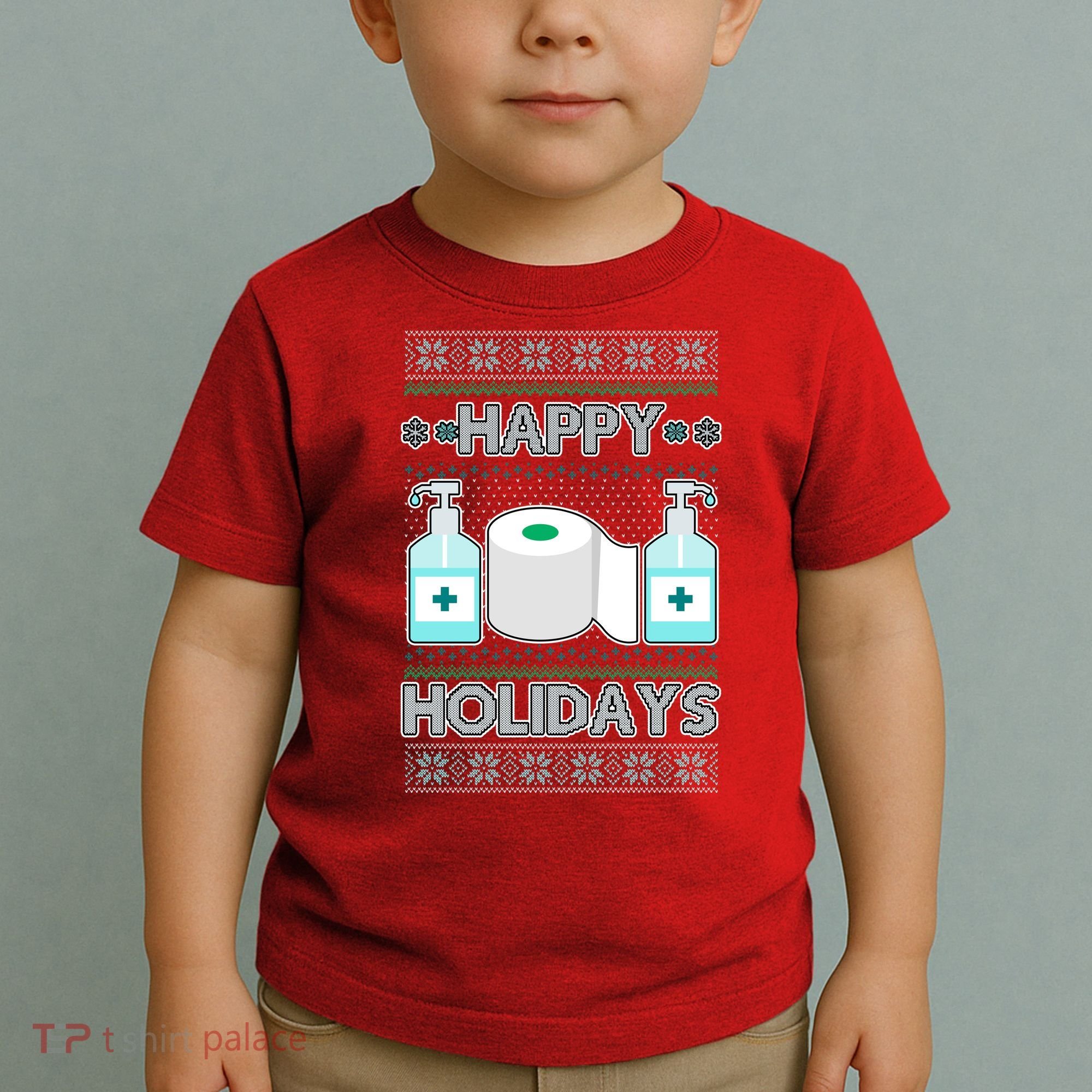 Happy Holidays Toilet Paper Hand Sanitizer Ugly Christmas Sweater  Toddler T-Shirt