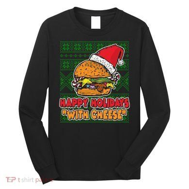Happy Holidays With Cheese Ugly Christmas Sweater Long Sleeve Shirt