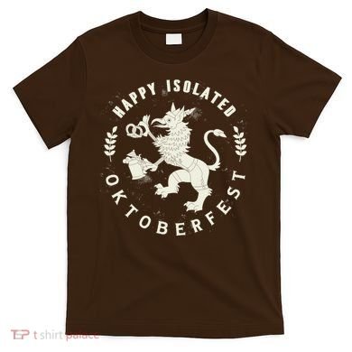 Happy Isolated Oktoberfest T-Shirt