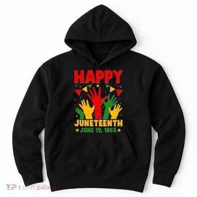 Happy Juneteenth June 19 1865 Celebration Raised Hands Hoodie