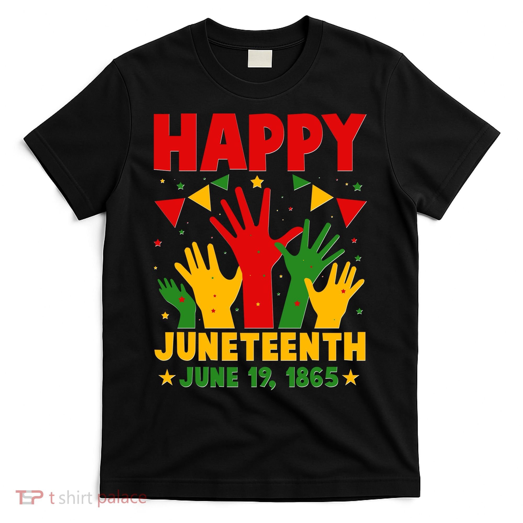 Happy Juneteenth June 19 1865 Celebration Raised Hands T-Shirt