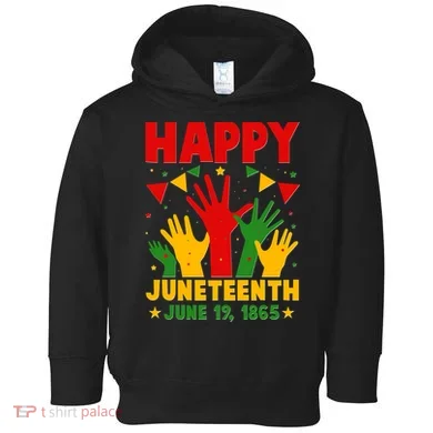 Happy Juneteenth June 19 1865 Celebration Raised Hands Toddler Hoodie