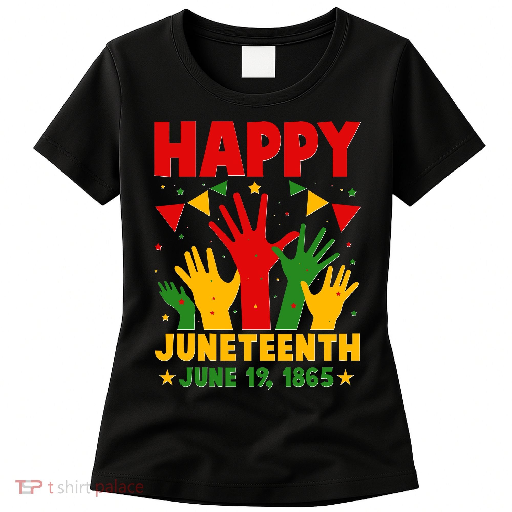 Happy Juneteenth June 19 1865 Celebration Raised Hands Women's T-Shirt