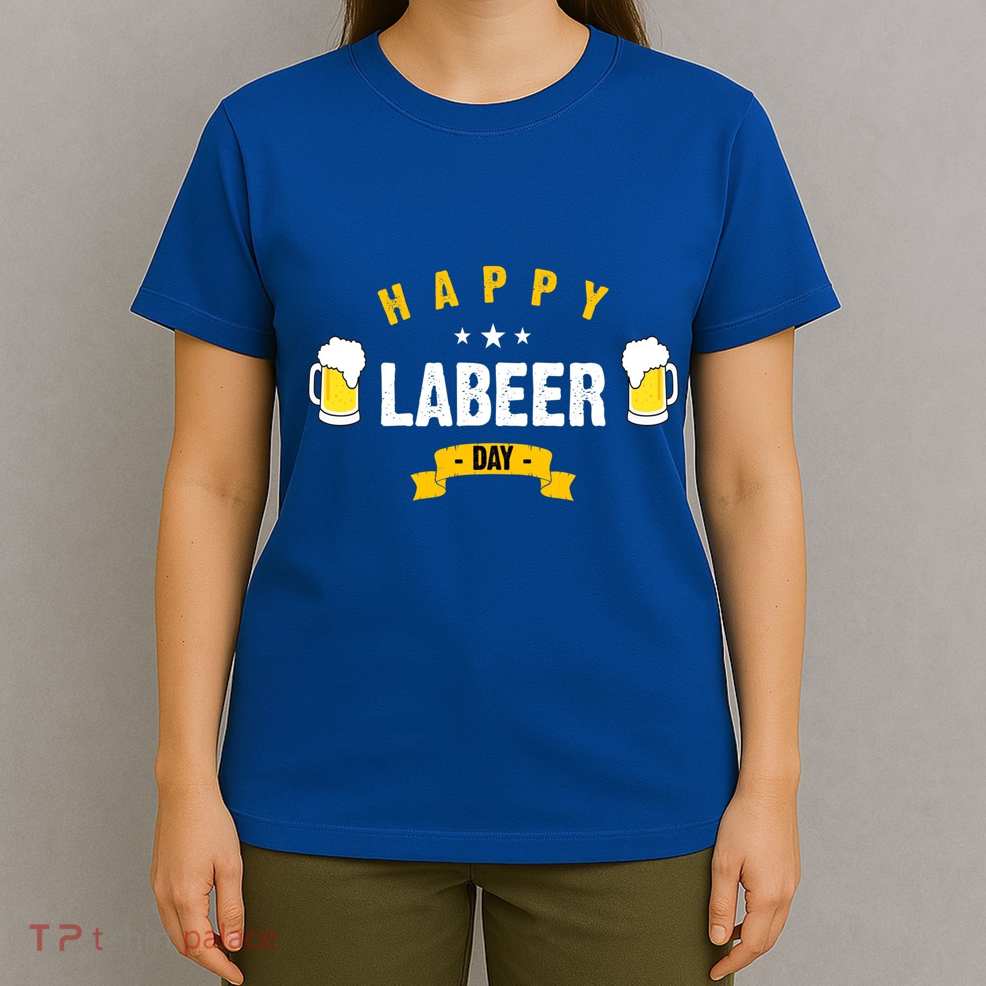 Happy Labeer Day T-Shirt