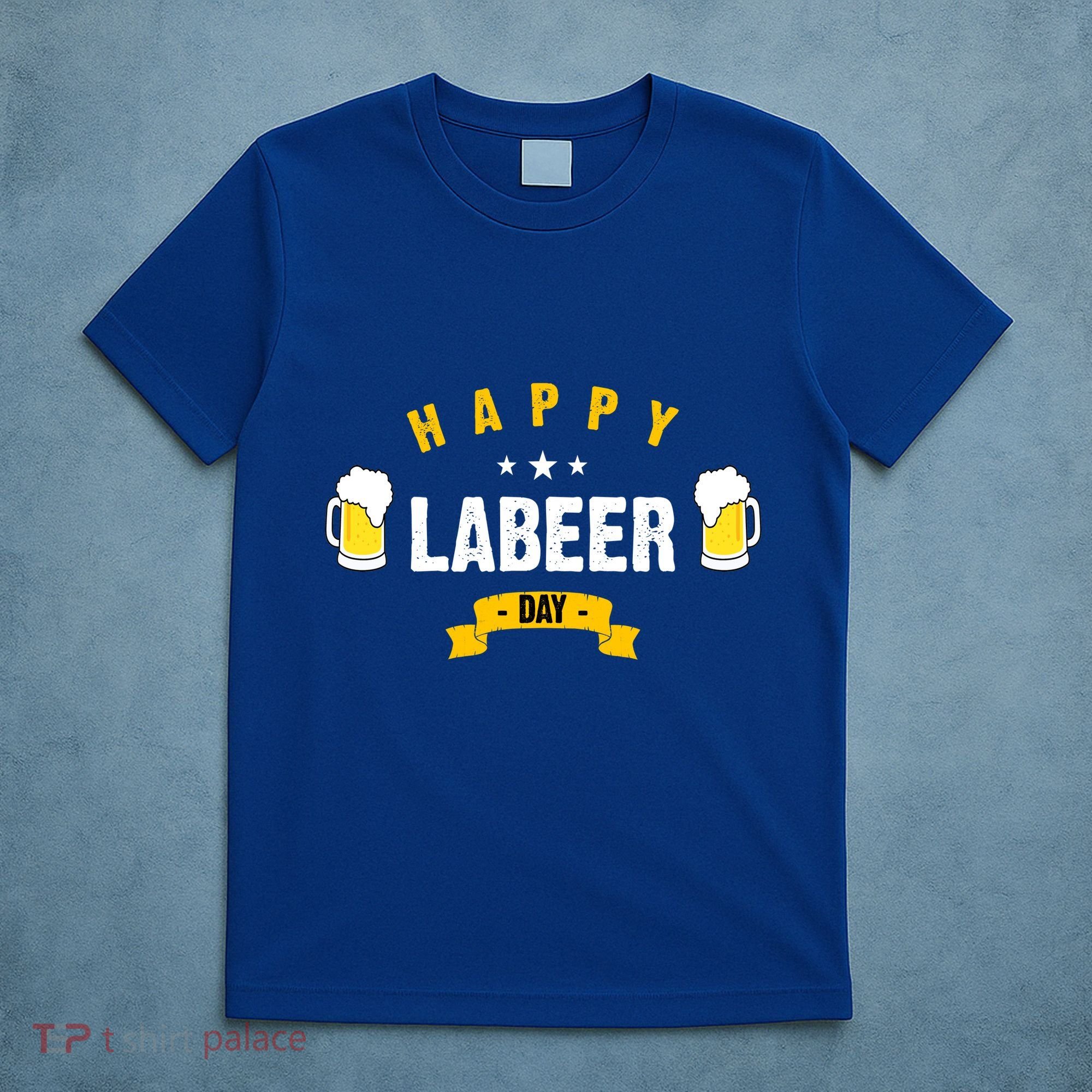 Happy Labeer Day T-Shirt