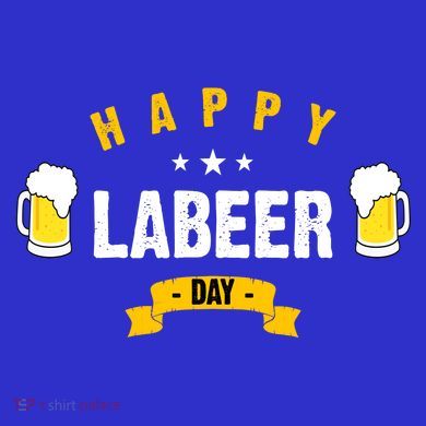 Happy Labeer Day T-Shirt