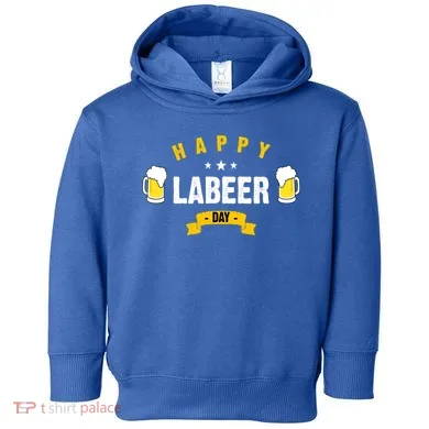 Happy Labeer Day Toddler Hoodie