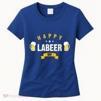 Happy Labeer Day Women's T-Shirt thumb 0