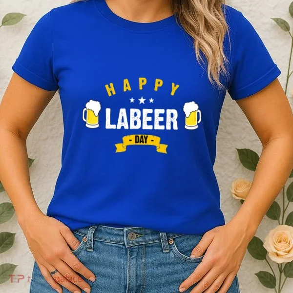 Happy Labeer Day Women's T-Shirt