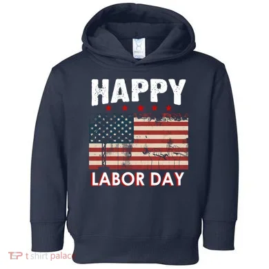 Happy Labor Day American Workers Flag Toddler Hoodie