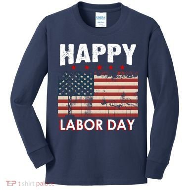 Happy Labor Day American Workers Flag Kids Long Sleeve Shirt
