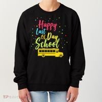 Happy Last Day of School Women's Sweatshirt thumb 0