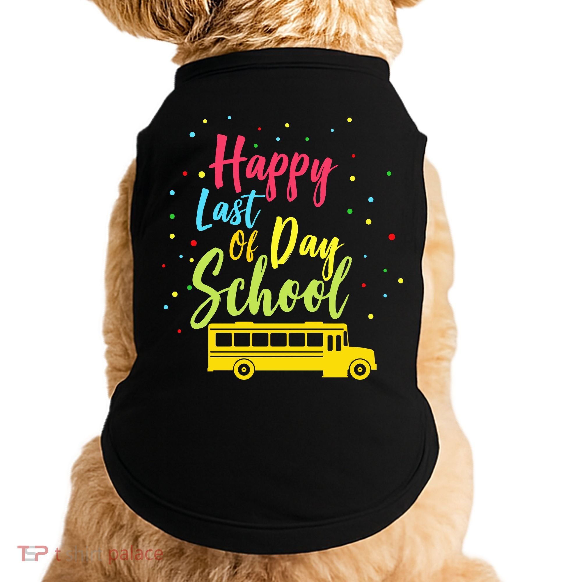 Happy Last Day of School Doggie Tank
