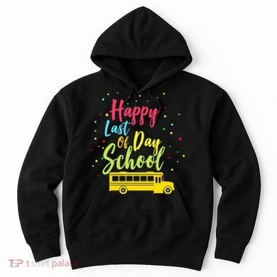 Happy Last Day of School Hoodie