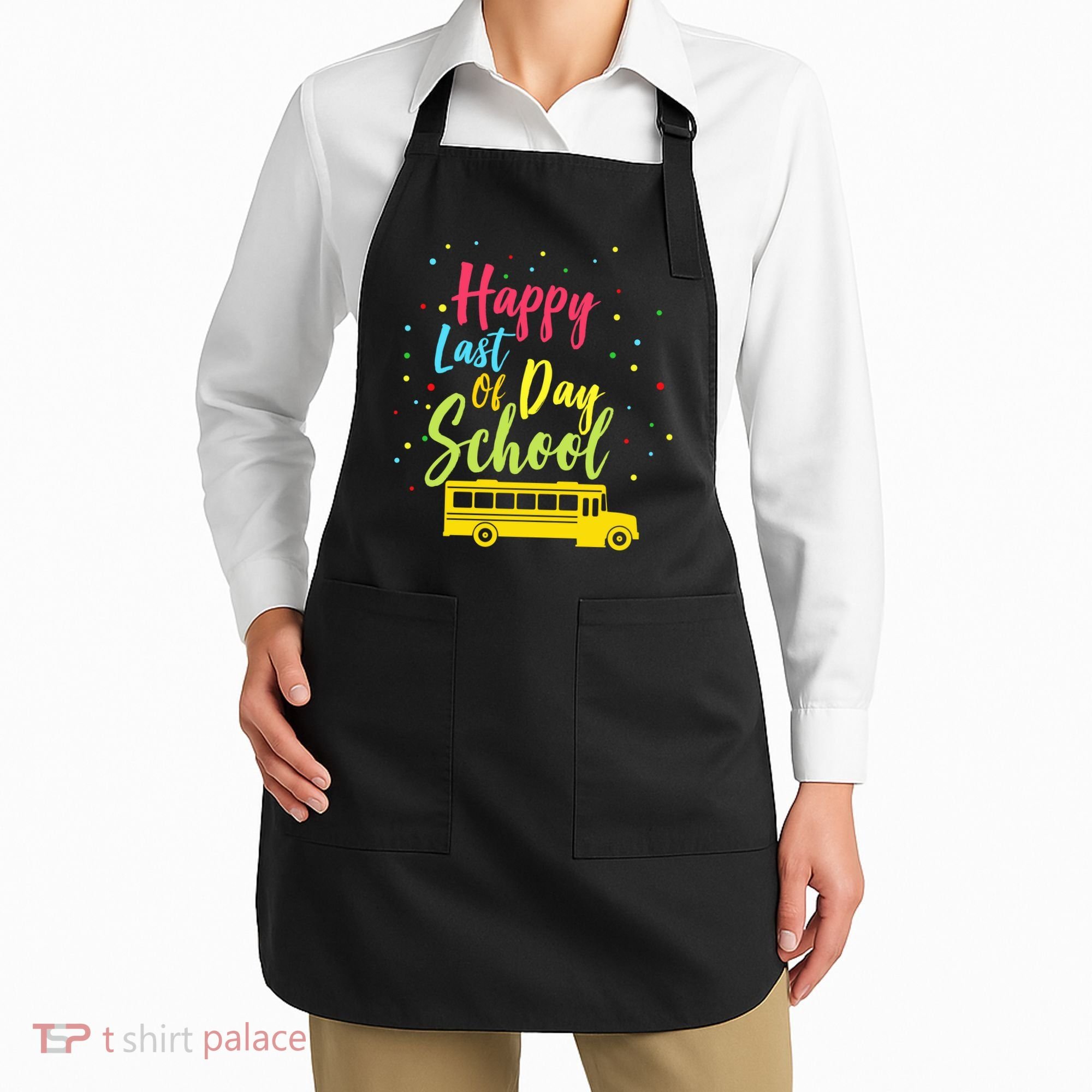 Happy Last Day of School Apron