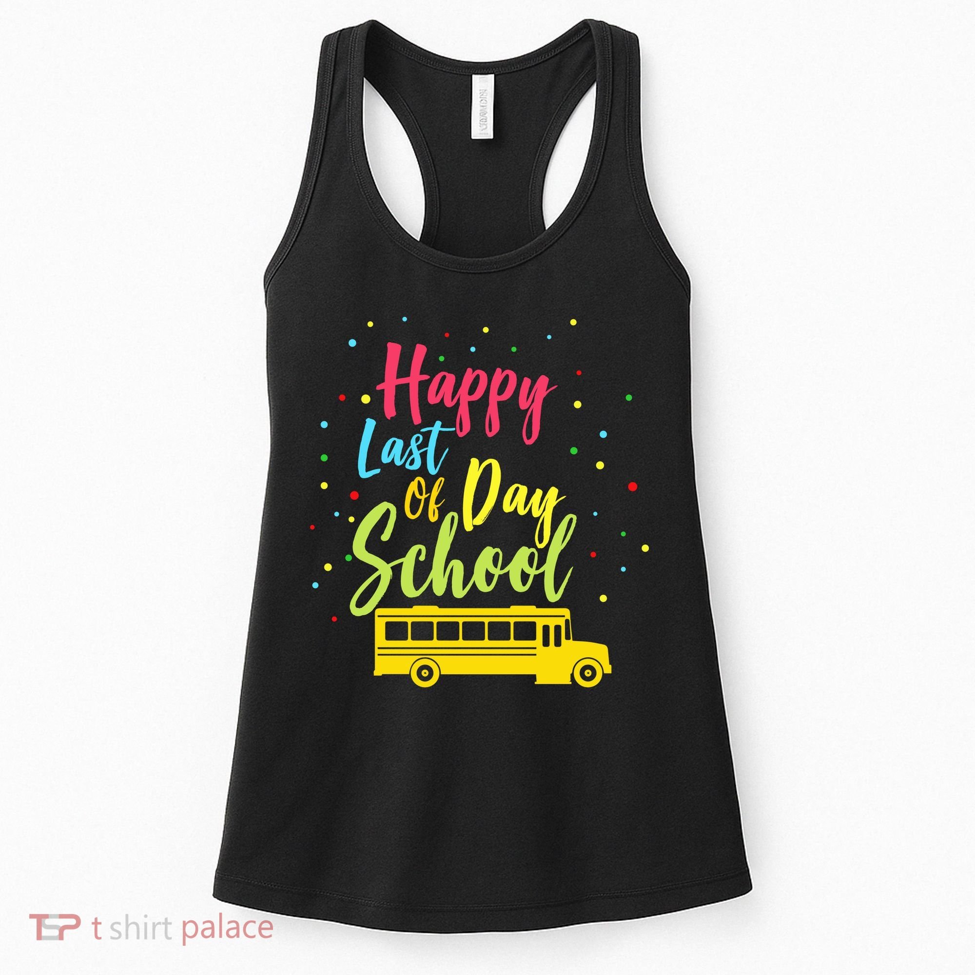 Happy Last Day of School Women's Tank Top