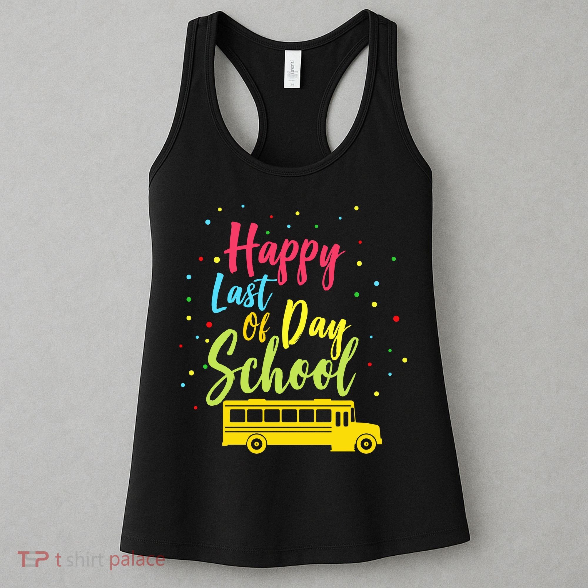 Happy Last Day of School Women's Tank Top