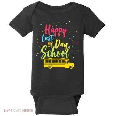 Happy Last Day of School Baby Bodysuit