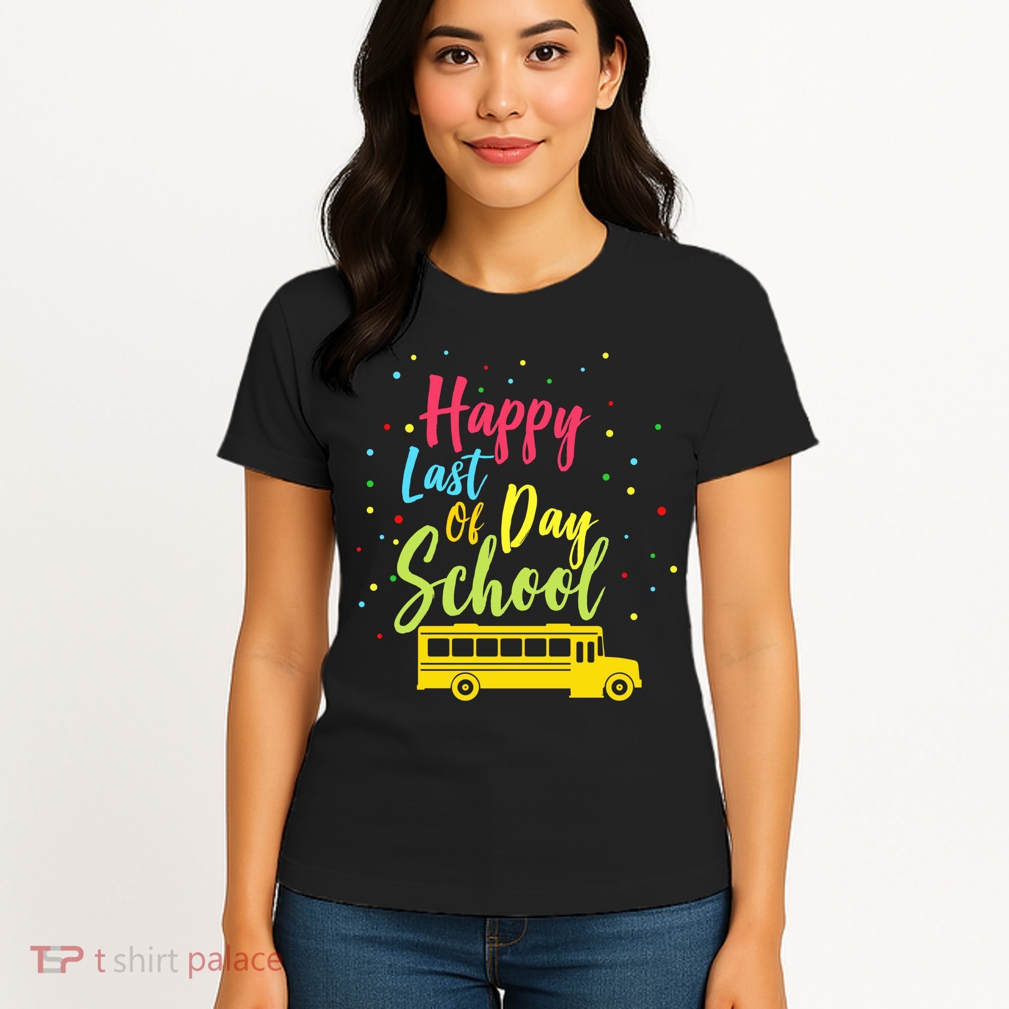 Happy Last Day of School Women's T-Shirt