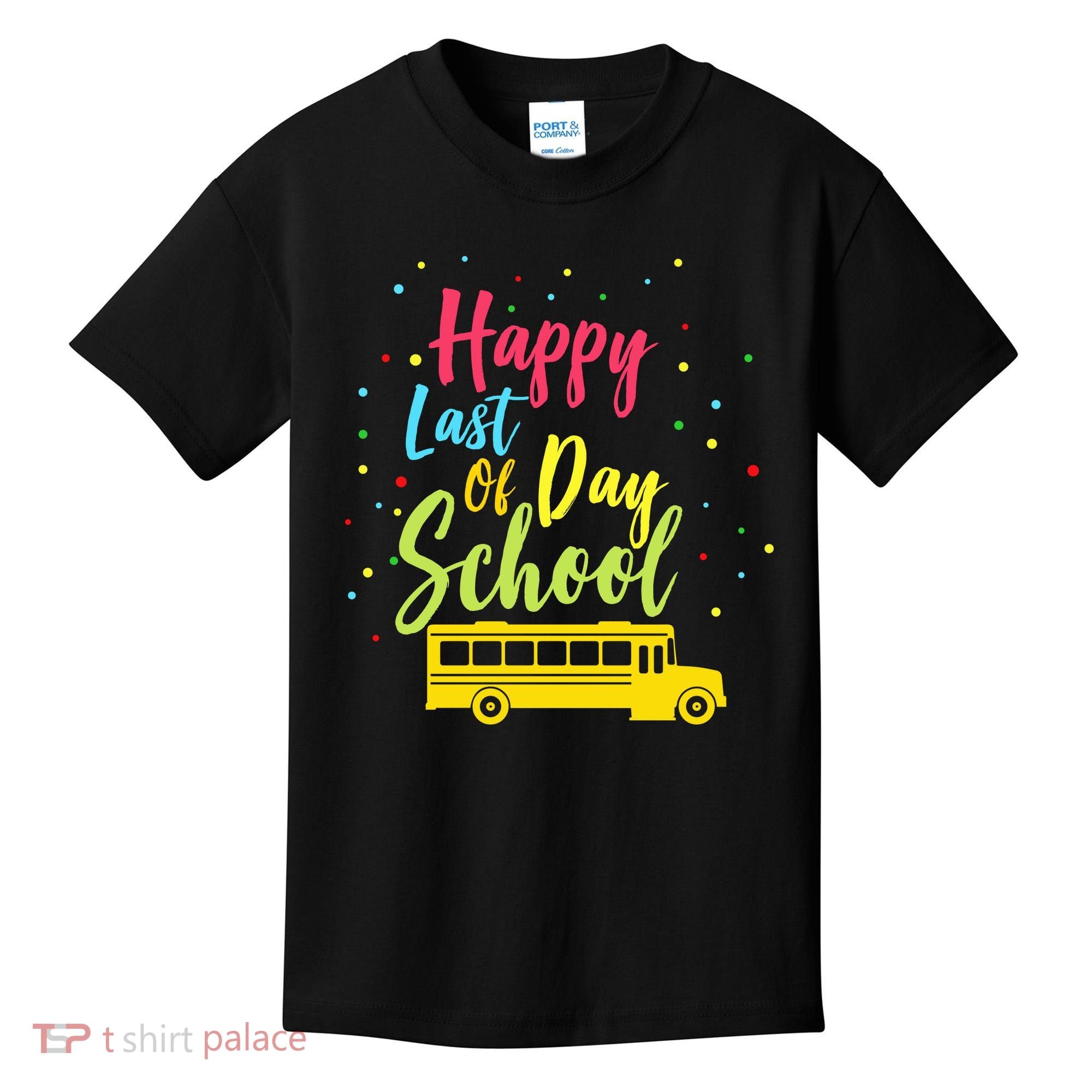 Happy Last Day of School Kids T-Shirt