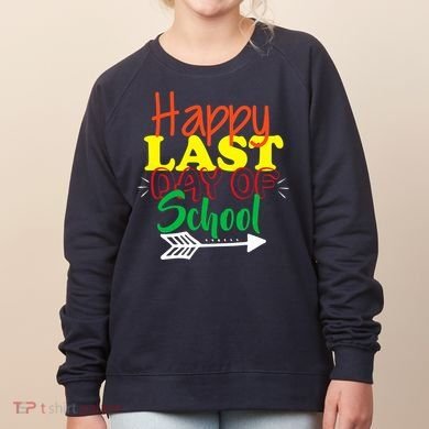 Happy Last Day of School Arrow Women's Sweatshirt