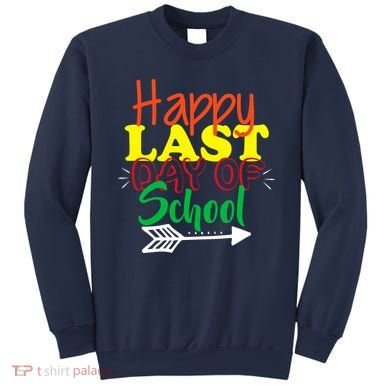 Happy Last Day of School Arrow Sweatshirt