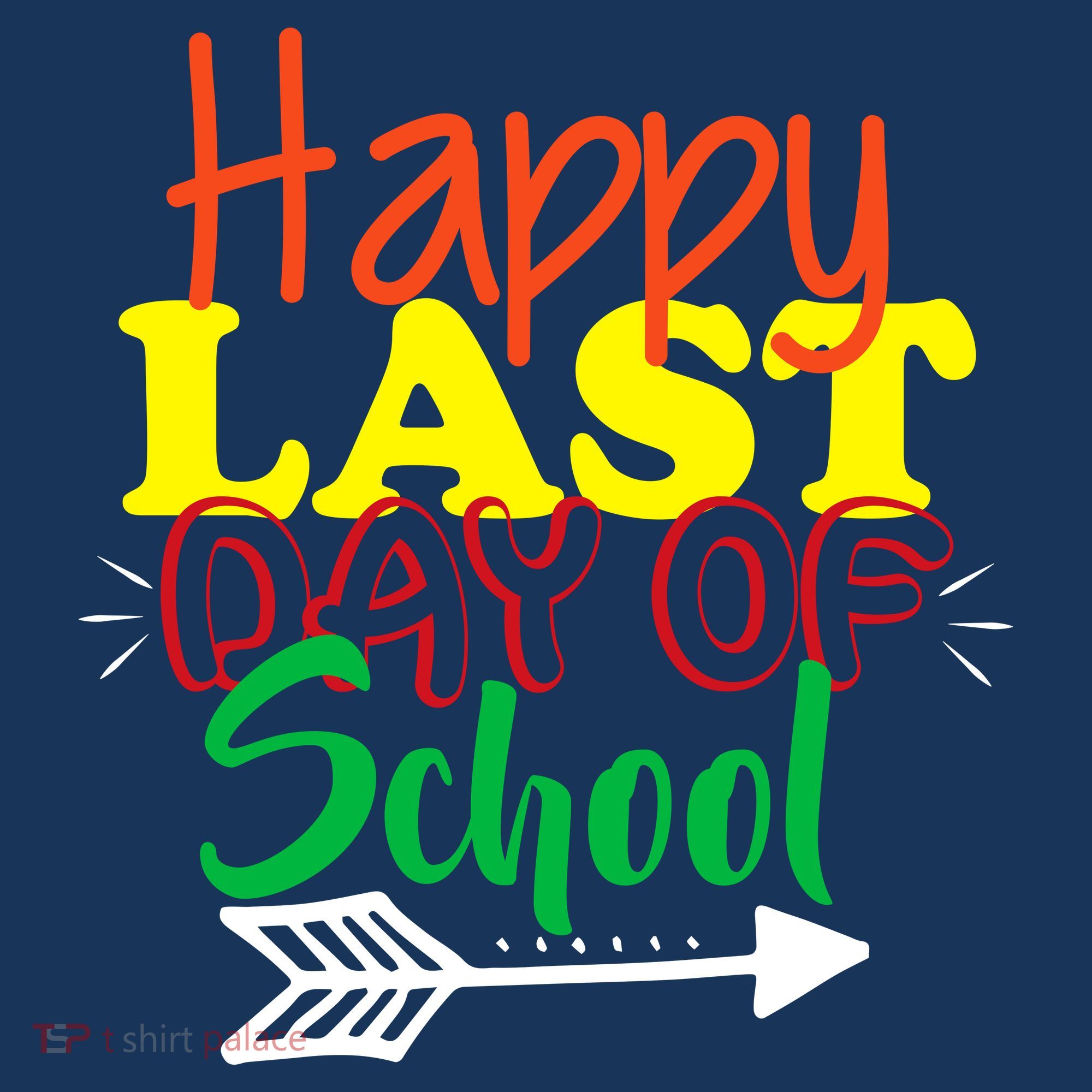 Happy Last Day of School Arrow Women's T-Shirt