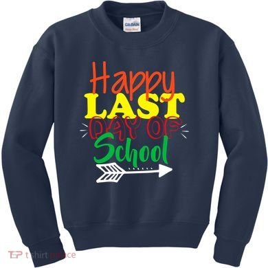 Happy Last Day of School Arrow Kids Sweatshirt