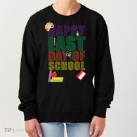 Happy Last Day of School Arts and Crafts Women's Sweatshirt thumb 0