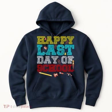 Happy Last Day Of School Pencil Hoodie