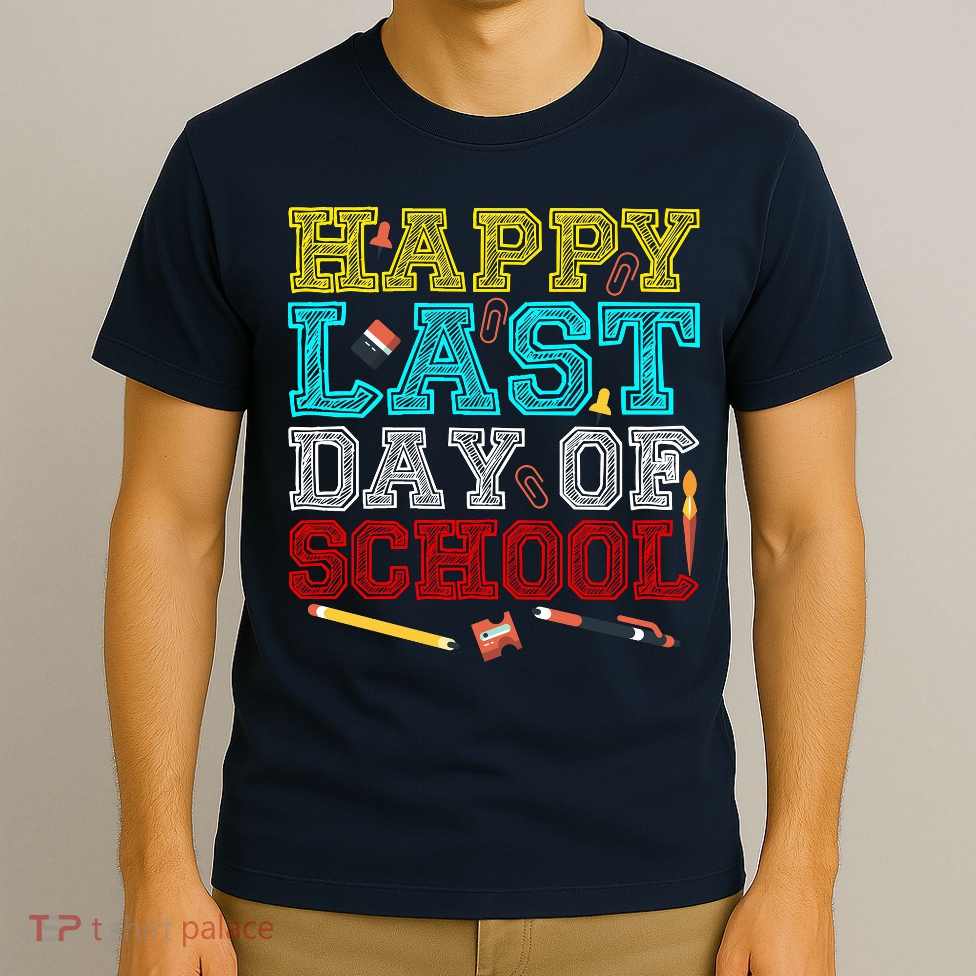 Happy Last Day Of School Pencil T-Shirt